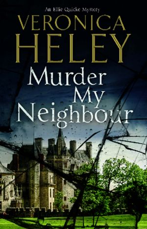 [Ellie Quicke 12] • Murder My Neighbour